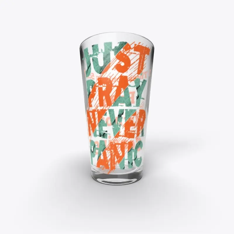 Just Pray Never Panic 