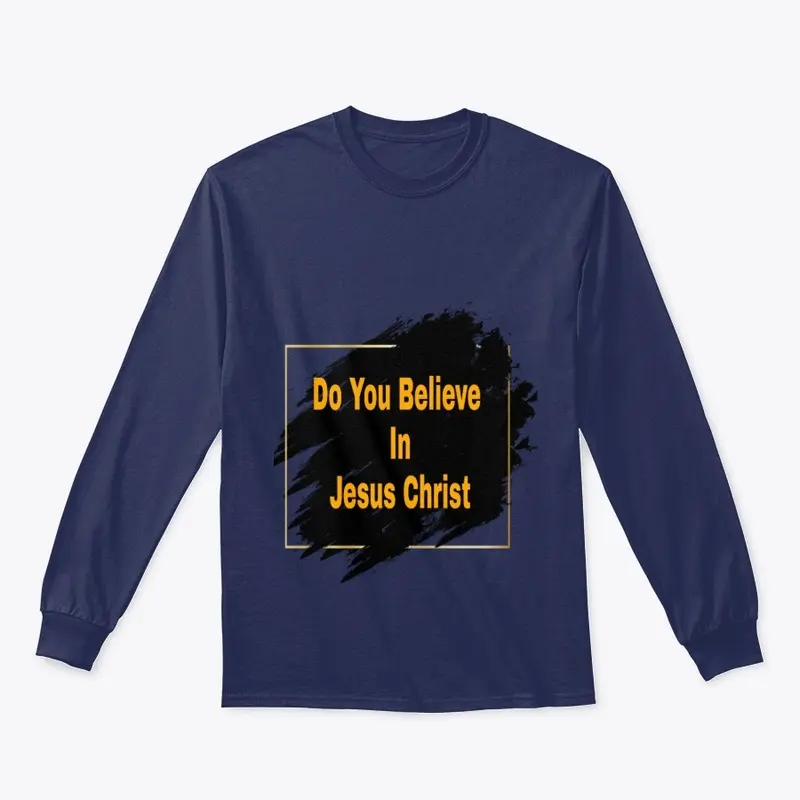 Do you Believe in Christ 