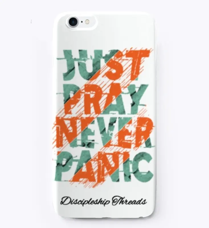 Just Pray Never Panic 