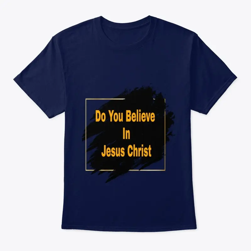 Do you Believe in Christ 